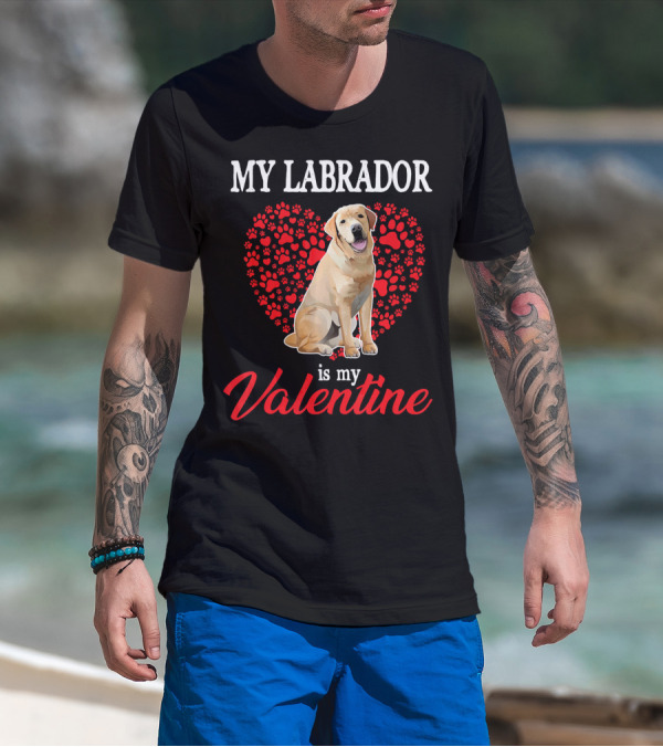 My Labrador Is My Valentine Heart Paw Print Dog Love T-Shirt