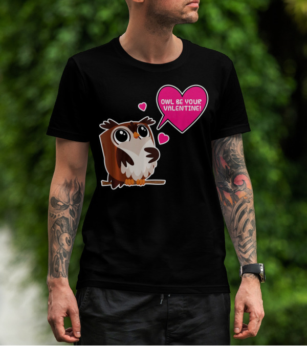 Owl Be Your Valentine Cute Funny Humor With Adorable Owl And Heart Balloons T-Shirt