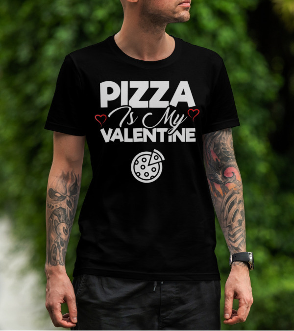 Pizza Is My Valentine Cute Pizza Love Hearts T-Shirt