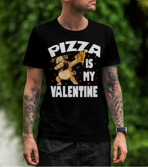 Pizza Is My Valentine Pug Dabbing With Heart Pizza Slice T-Shirt