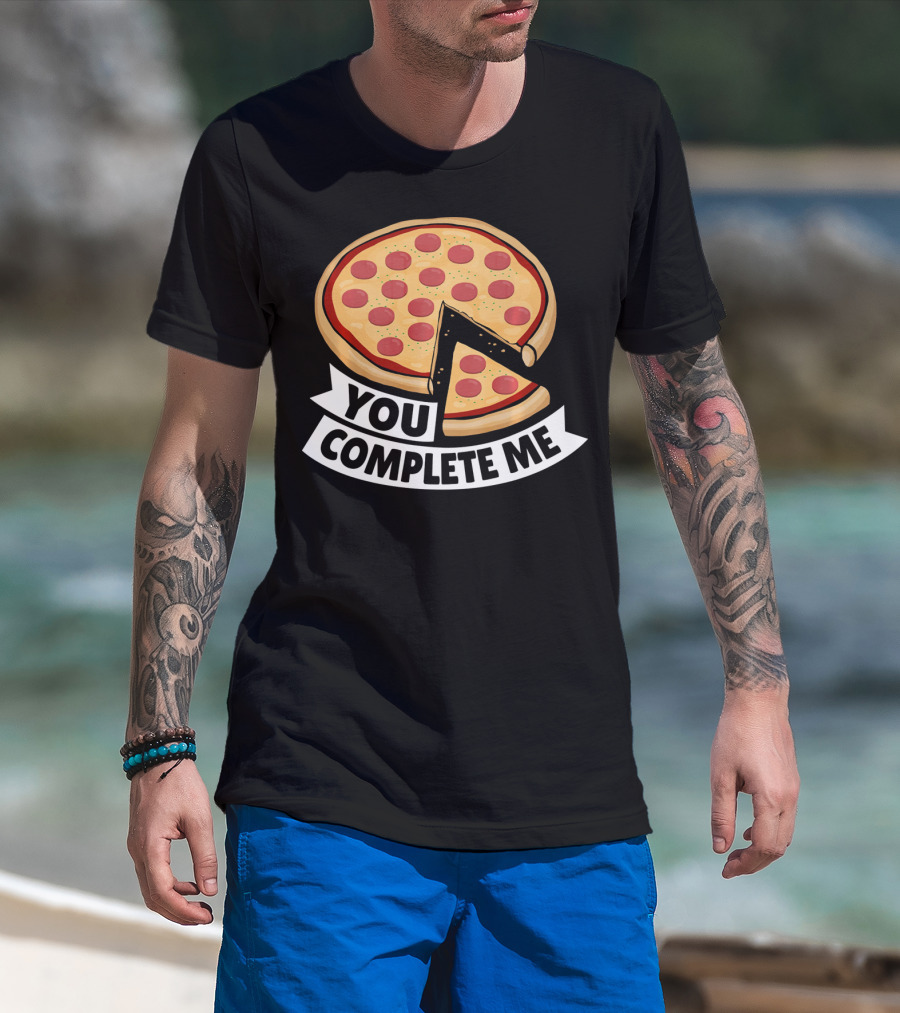 You Complete Me Pizza Valentine Funny Valentines T-Shirt