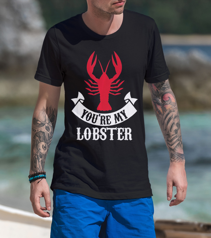 Romantic Valentines You're My Lobster Red Lobster Image T-Shirt