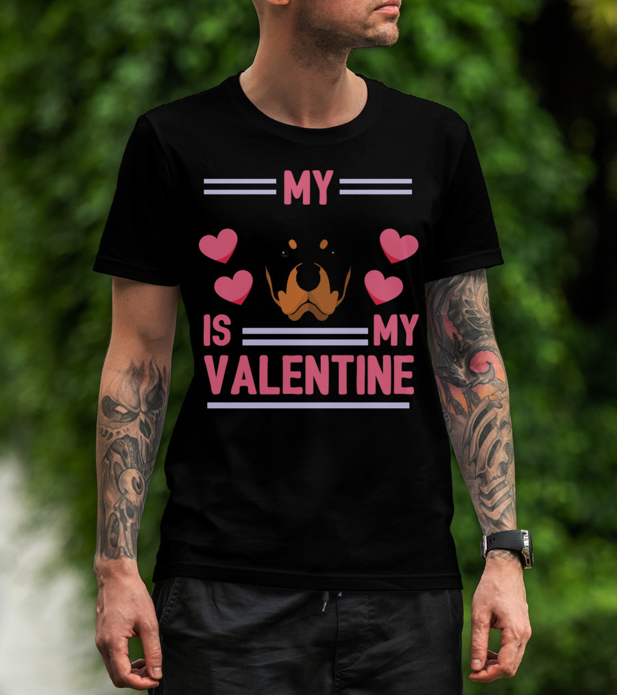 Rottweiler My Dog Is My Valentine Hearts T-Shirt