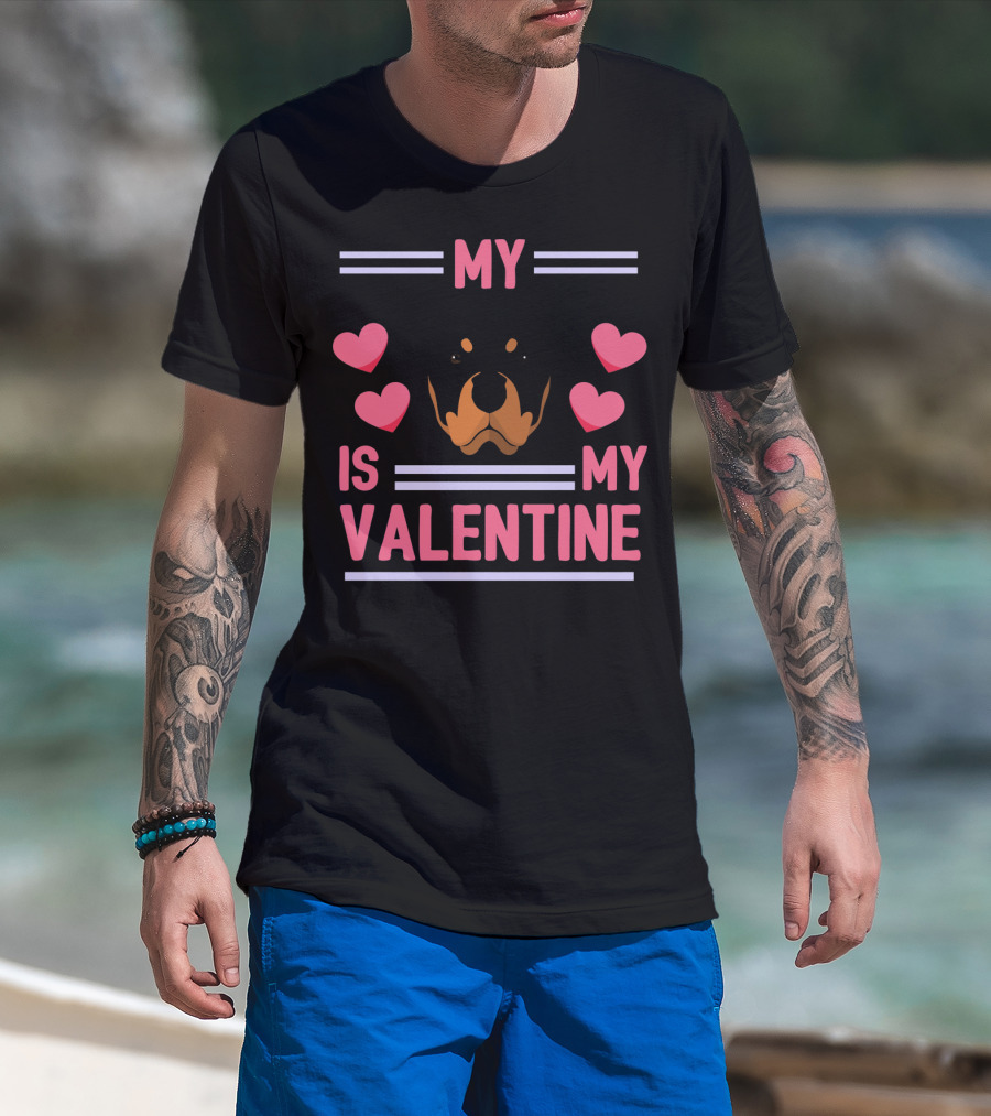 Rottweiler My Dog Is My Valentine Hearts T-Shirt