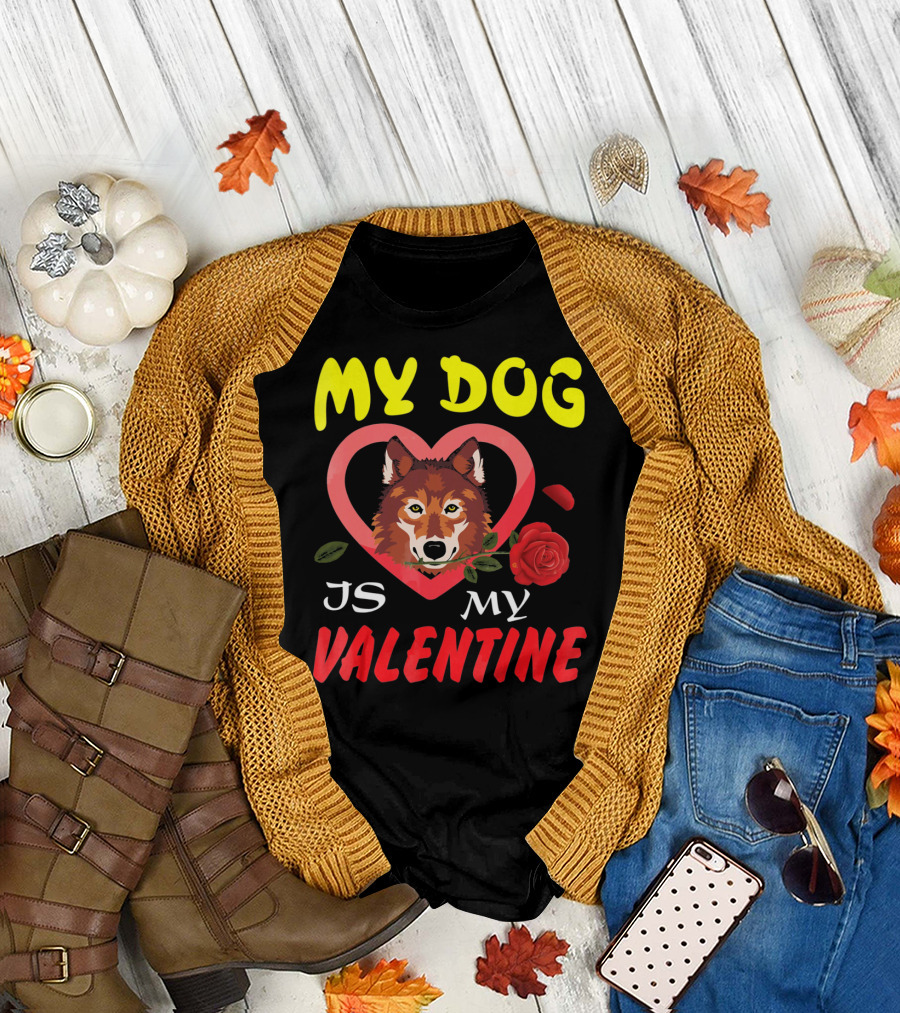 My Dog Is My Valentine with Heart and Rose T-Shirt