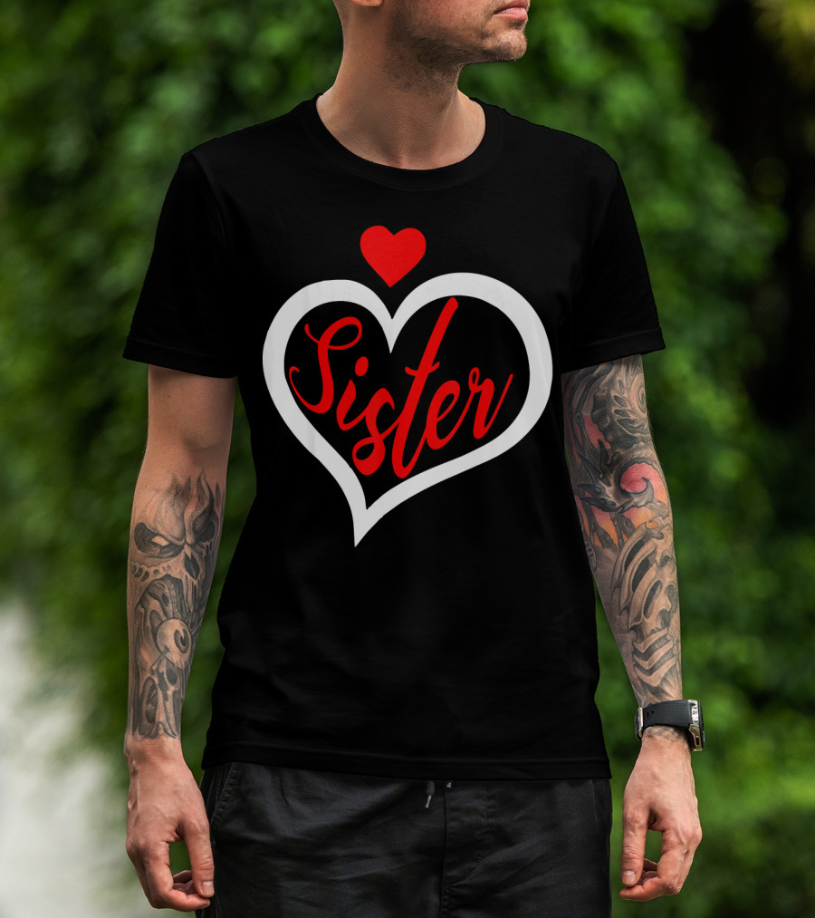 Sister Heart Valentine's Day T-Shirt
