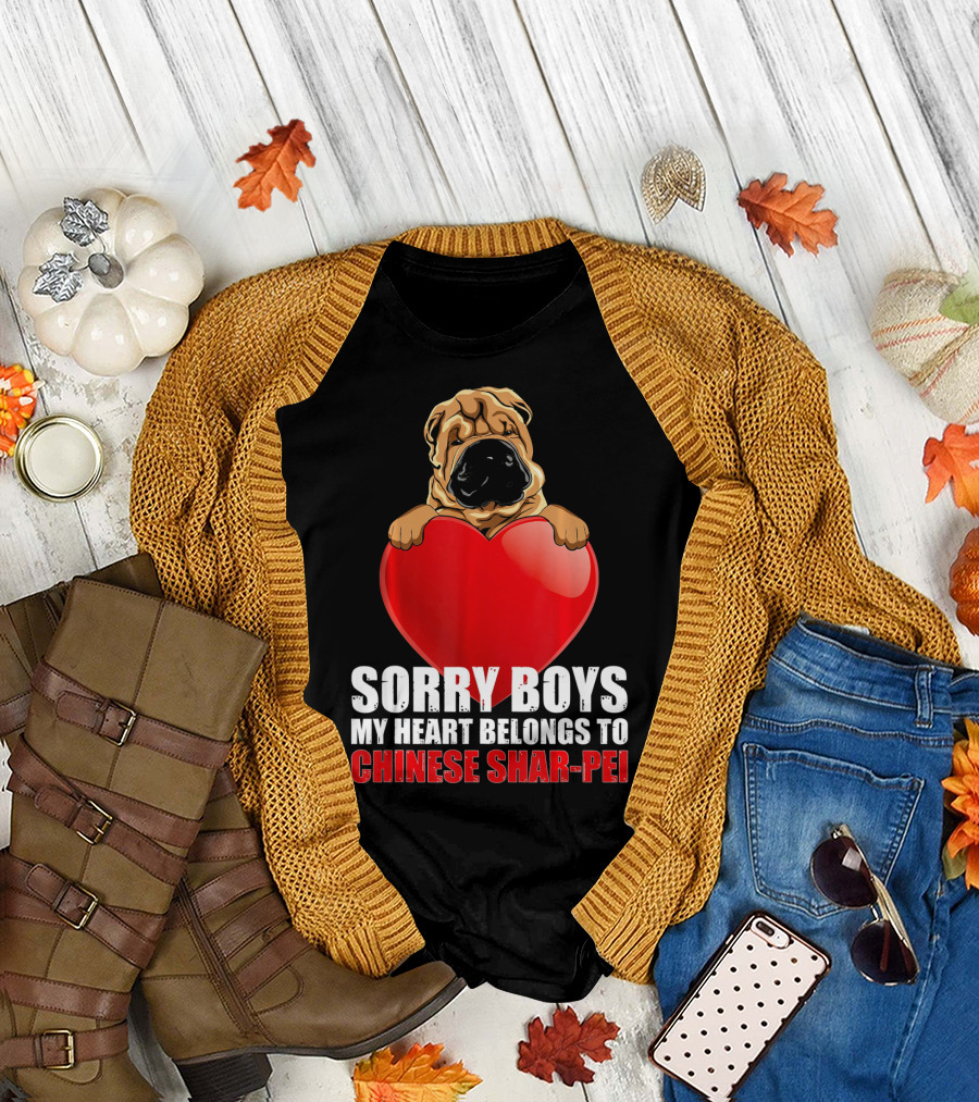 Sorry Boys My Heart Belongs to Chinese Shar-Pei T-Shirt