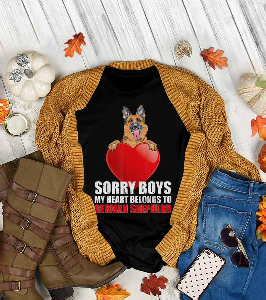 Sorry Boys My Heart Belongs To German Shepherd T-Shirt