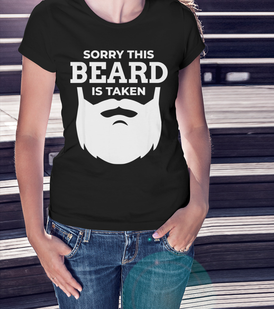 Sorry This Beard Is Taken Valentine's Day Message T-Shirt