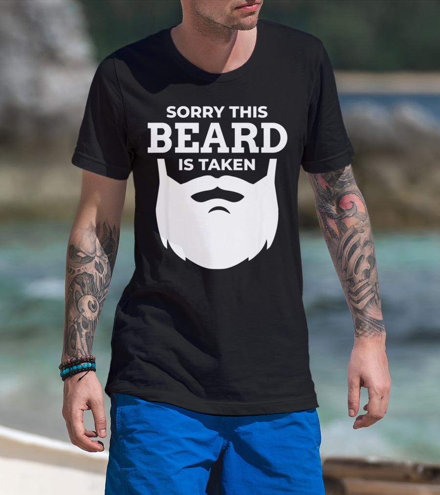 Sorry This Beard Is Taken Valentine's Day Message T-Shirt