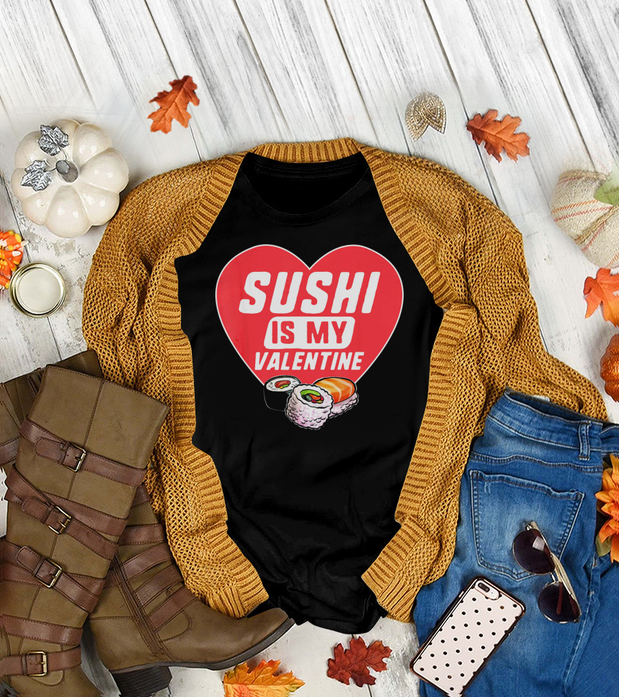 Sushi Is My Valentine Heart with Sushi Rolls Romantic Food Pun T-Shirt