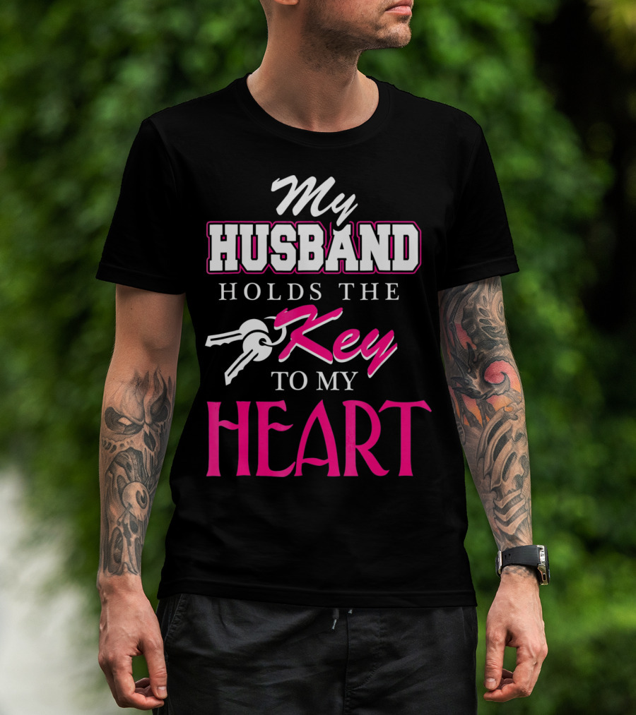 My Husband Holds The Key To My Heart Valentine's Day T-Shirt