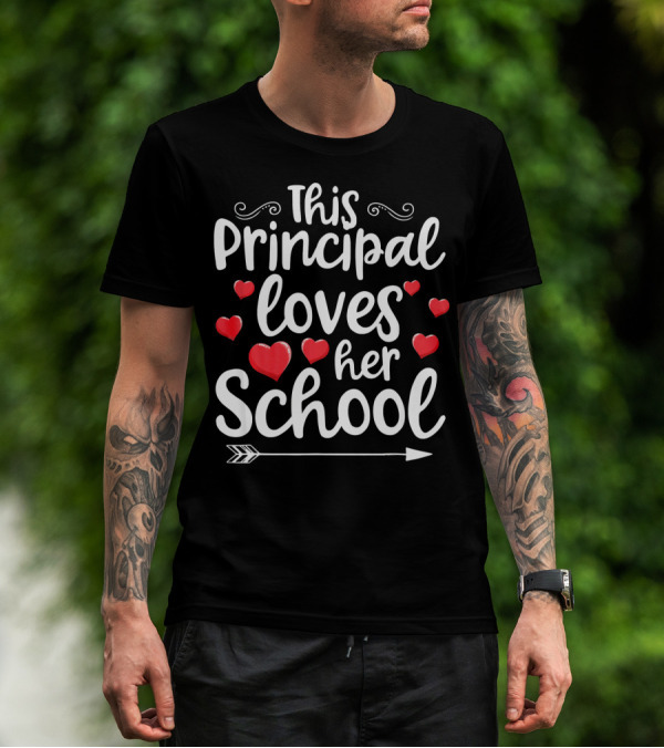 This Principal Loves Her School Cute Hearts And Arrow T-Shirt