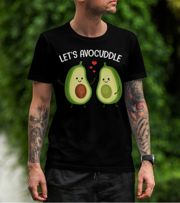 LET'S AVOCUDDLE FUNNY COUPLE AVOCADO LOVE T-Shirt