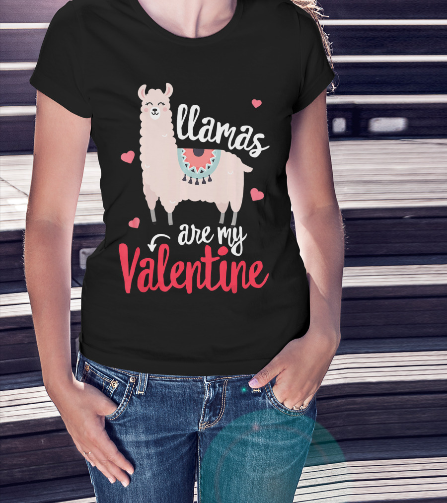 Llamas Are My Valentine Funny Valentines Hearts And Llama T-Shirt