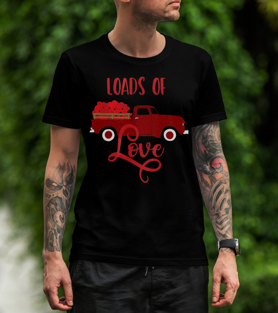 Loads Of Love Valentine's Day Red Truck With Hearts T-Shirt