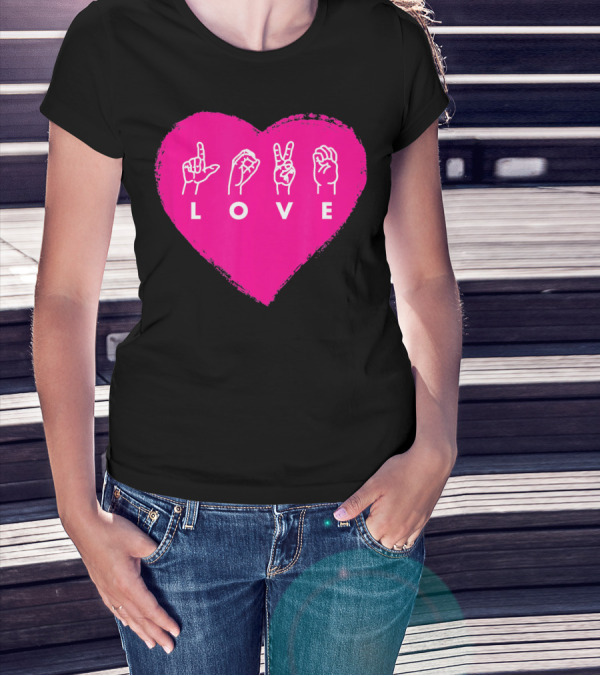 Love Sign Language Pink Valentine's Day Heart T-Shirt