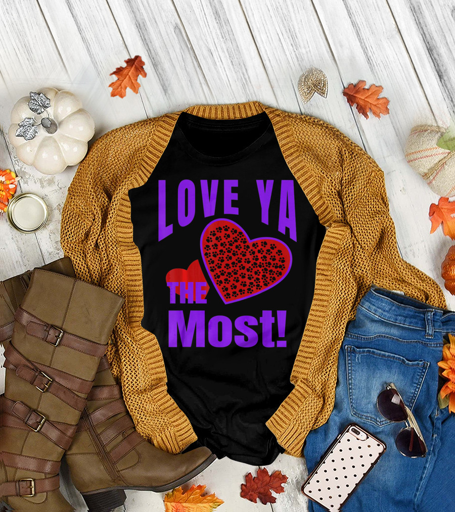 Love Ya The Most Red Heart with Dog Paw Valentine T-Shirt