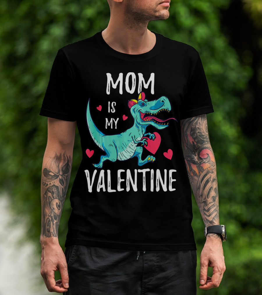 Mom Is My Valentine Dinosaur Holding Heart Valentines Day T-Shirt