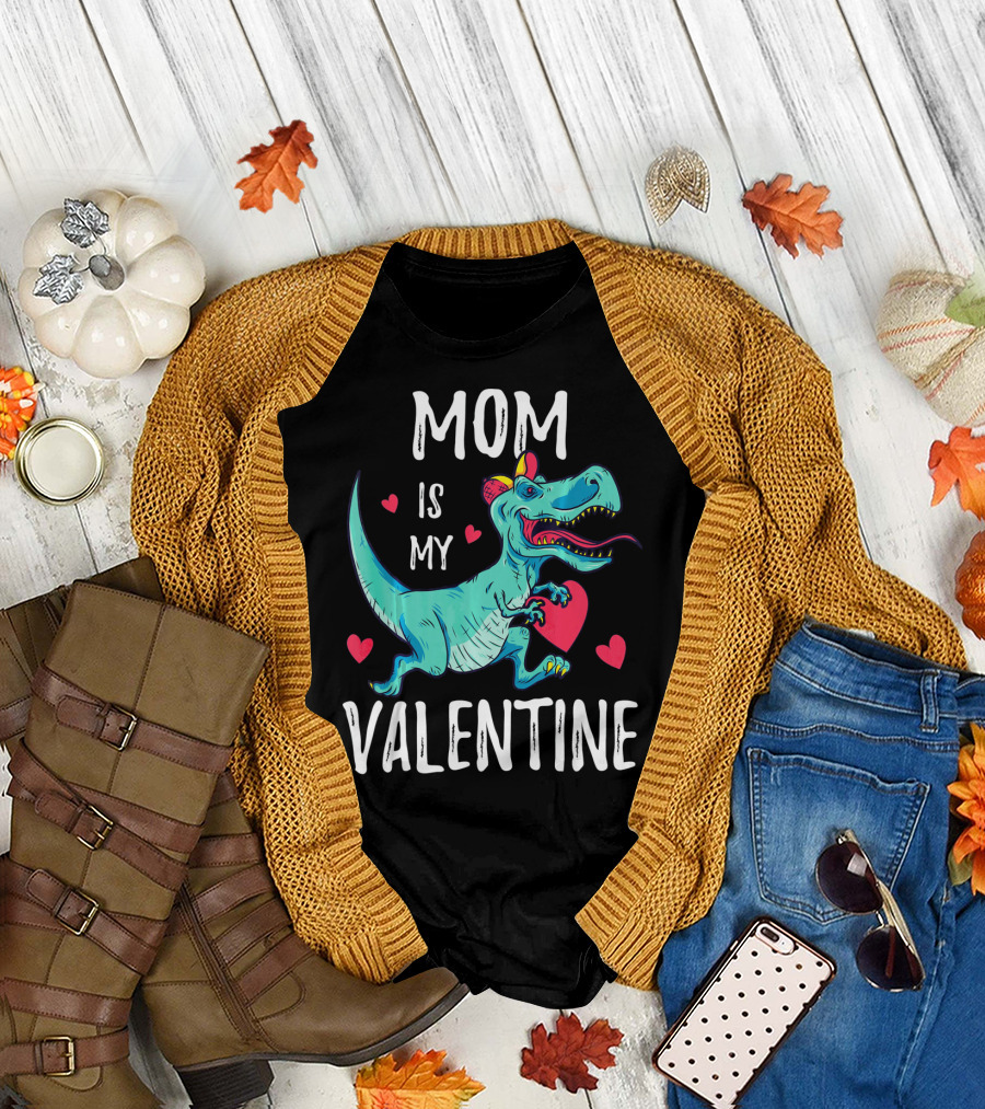 Mom Is My Valentine Dinosaur Holding Heart Valentines Day T-Shirt