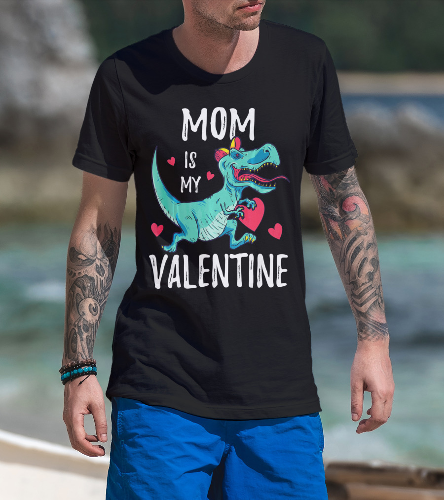 Mom Is My Valentine Dinosaur Holding Heart Valentines Day T-Shirt