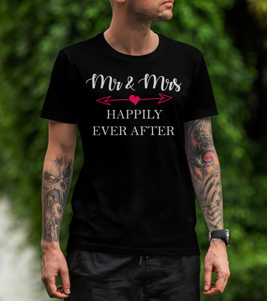 Mr And Mrs Happily Ever After Valentine's Day T-Shirt