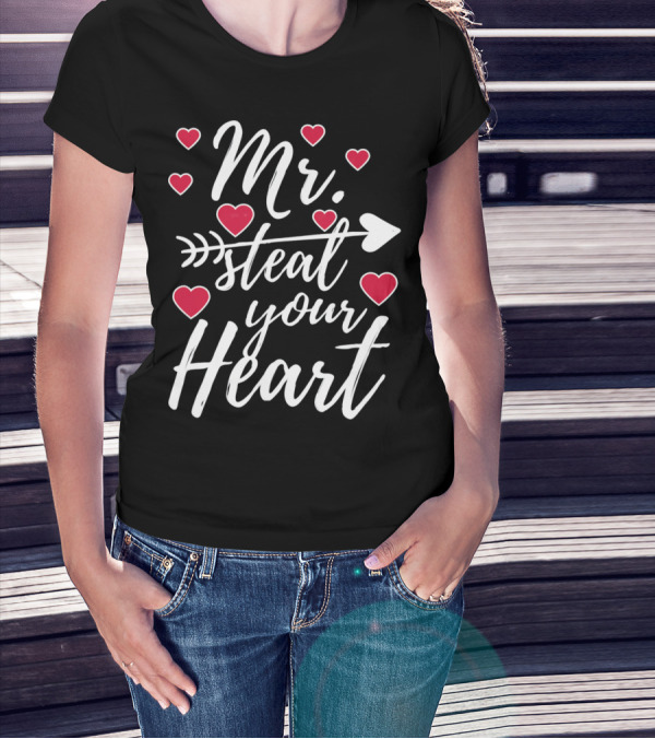 Mr. Steal Your Heart Valentine's Day Arrow And Hearts T-Shirt