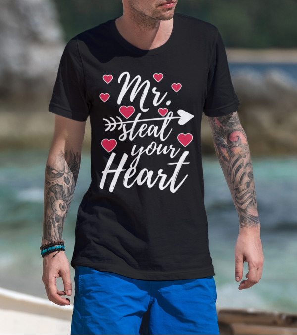 Mr. Steal Your Heart Valentine's Day Arrow And Hearts T-Shirt