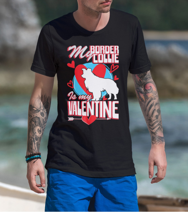 My Border Collie Is My Valentine Hearts T-Shirt