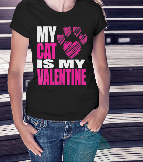 My Cat Is My Valentine Paw Heart T-Shirt