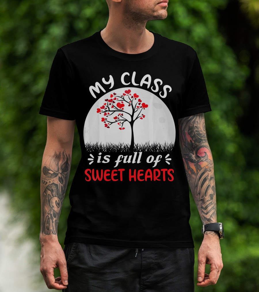 My Class Is Full Of Sweethearts Heart Tree T-Shirt