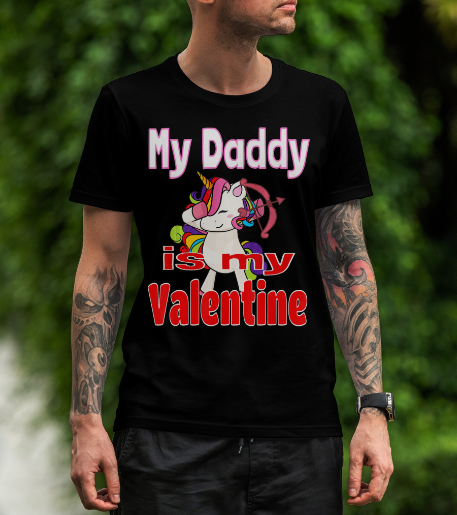 My Daddy Is My Valentine Unicorn With Bow And Heart Arrow T-Shirt