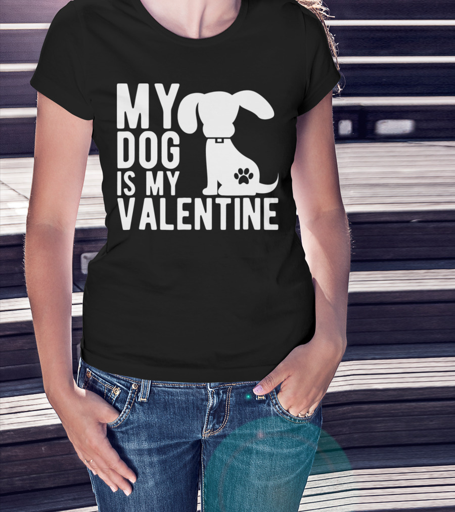 My Dog Is My Valentine Paw Print Puppy Valentine's Day T-Shirt