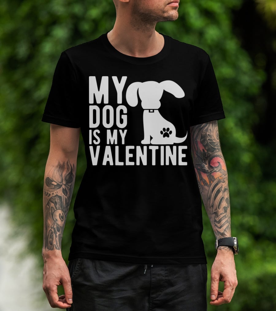 My Dog Is My Valentine Paw Print Puppy Valentine's Day T-Shirt