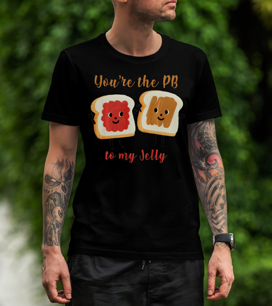 You’re The PB To My Jelly Sandwich Friends T-Shirt