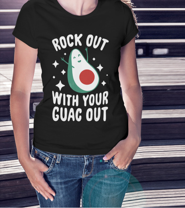 Rock Out With Your Guac Out Avocado Humor Fun T-Shirt