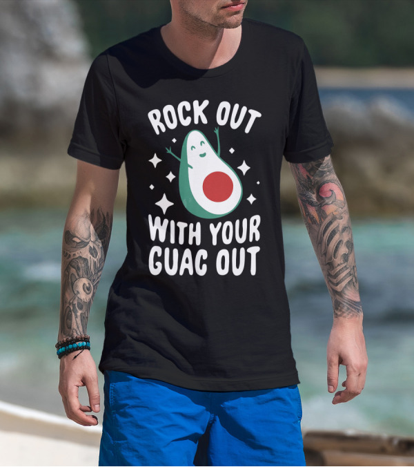 Rock Out With Your Guac Out Avocado Humor Fun T-Shirt