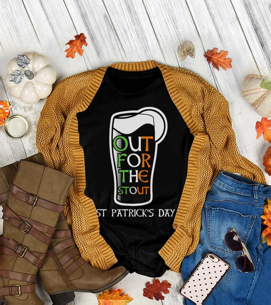 St Patrick's Day Out For The Stout T-Shirt