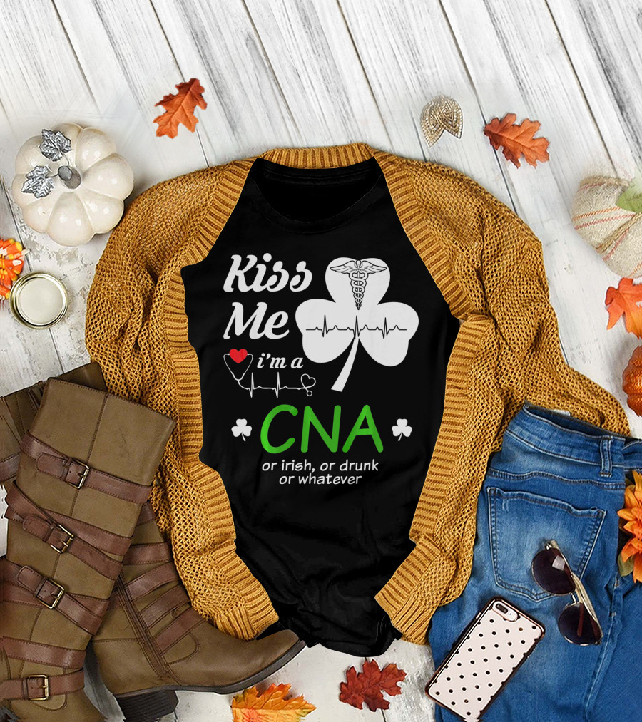 Kiss Me I'm a CNA or Irish or Drunk or Whatever with Shamrock and Heartbeat T-Shirt