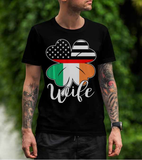 St. Patrick's Day Irish American Flag Firefighter Wife Shamrock T-Shirt