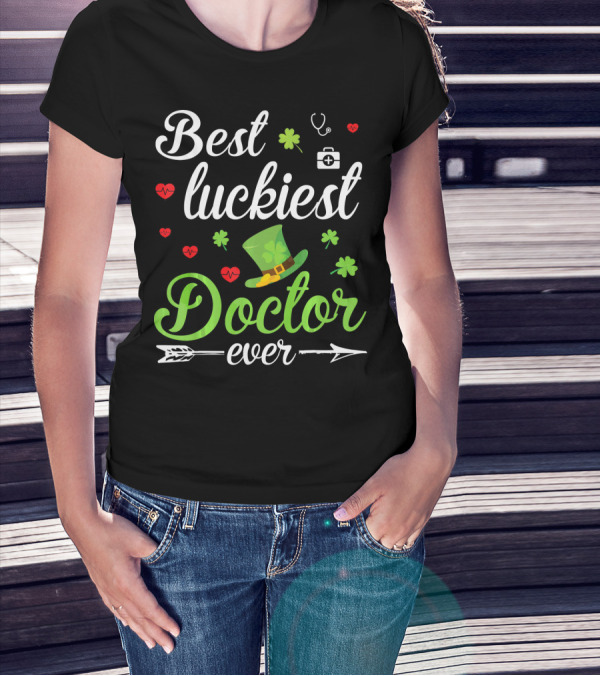 Best Luckiest Doctor Ever Shamrocks And Hearts Stethoscope Hat T-Shirt