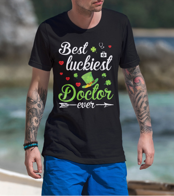 Best Luckiest Doctor Ever Shamrocks And Hearts Stethoscope Hat T-Shirt