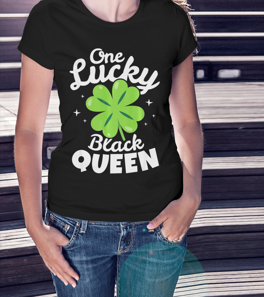 One Lucky Black Queen St Patricks Day T-Shirt