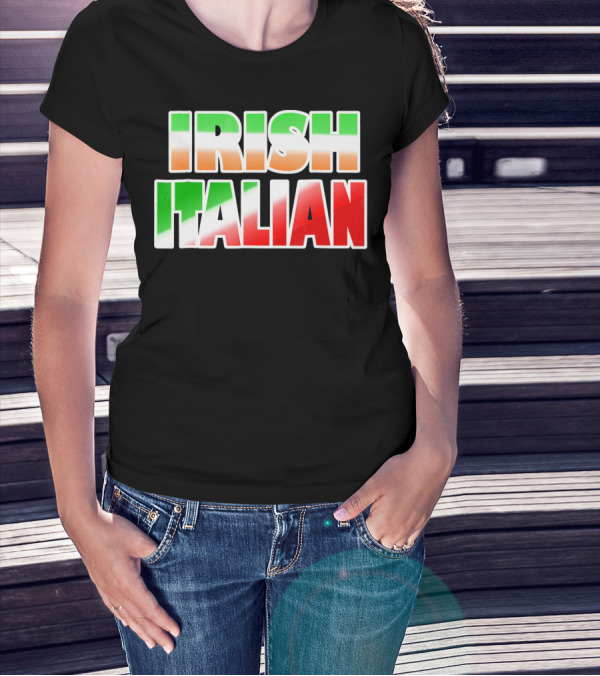Irish Italian Funny Fashion Irish Ita T-Shirt