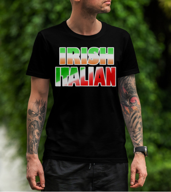 Irish Italian Funny Fashion Irish Ita T-Shirt