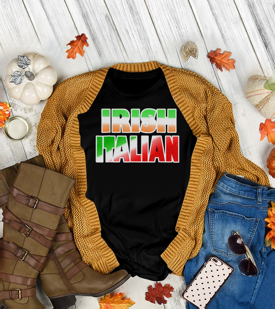Irish Italian Funny Fashion Irish Ita T-Shirt