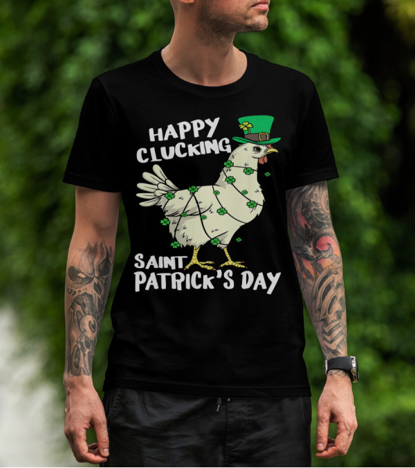 Happy Clucking Saint Patrick's Day Chicken With Shamrock Hat And Clover Adornments T-Shirt