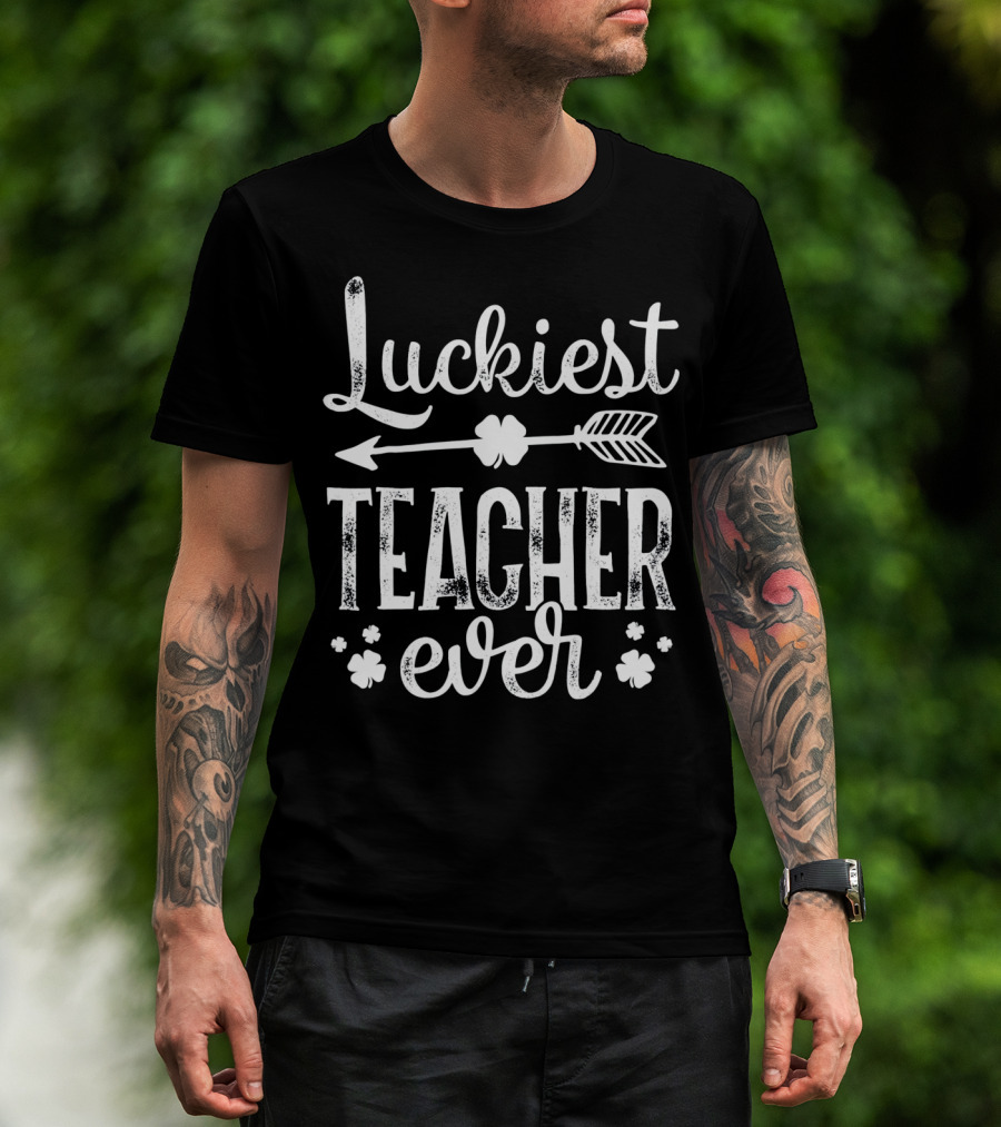 Luckiest Teacher Ever Arrow And Shamrock T-Shirt