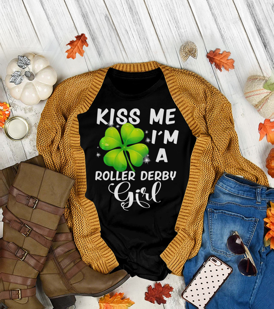 Kiss Me I'm A Roller Derby Girl Clover T-Shirt