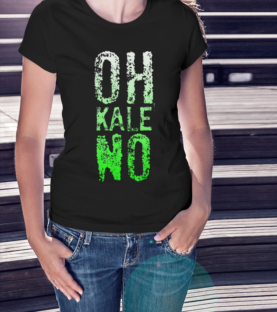Oh Kale No Vegetarian Joke Healthy T-Shirt
